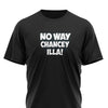 No Way Chancey illa - T-Shirt