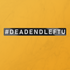 #DEADENDLEFTU- Sticker.