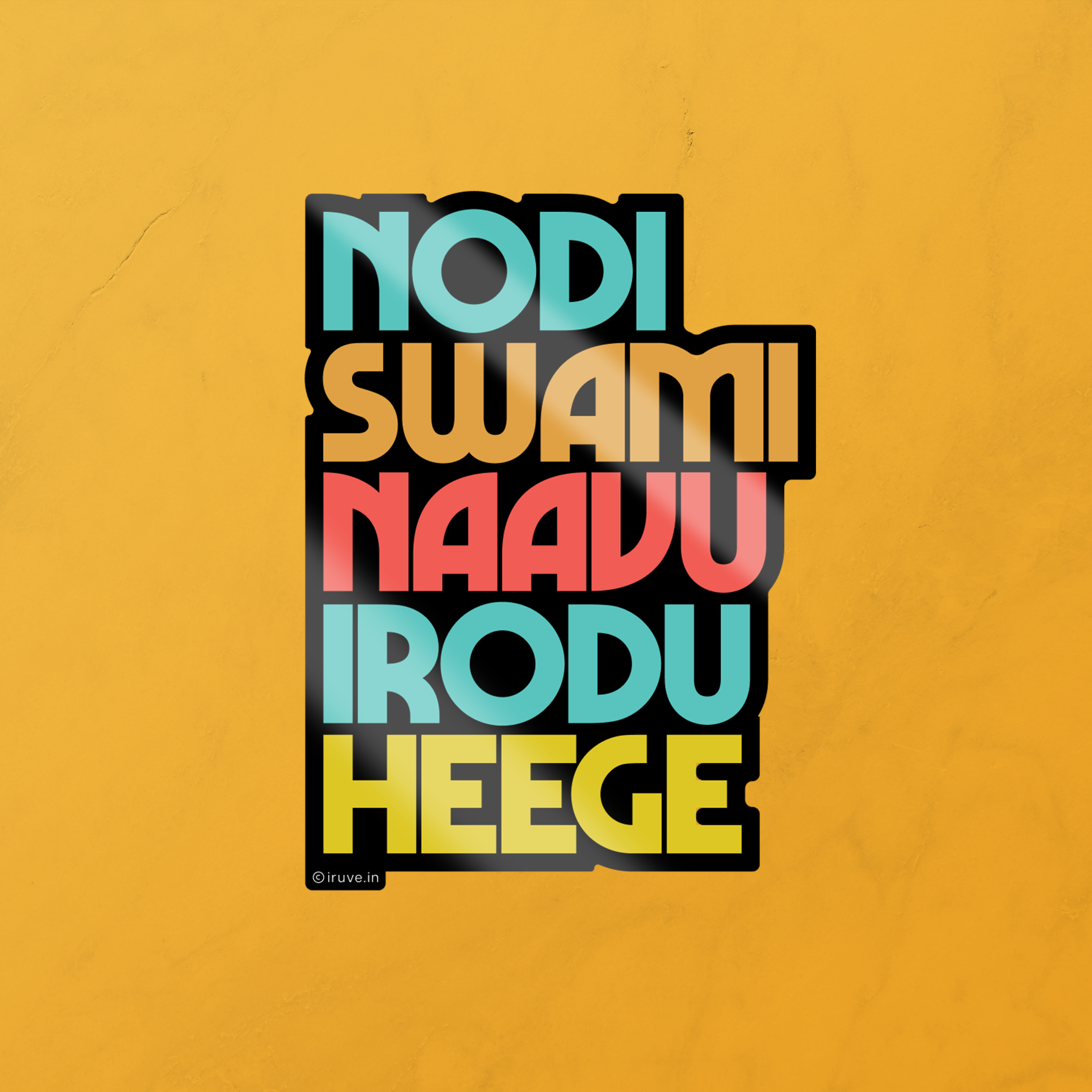 Nodi Swamy Naav Irodu Heege- Sticker.