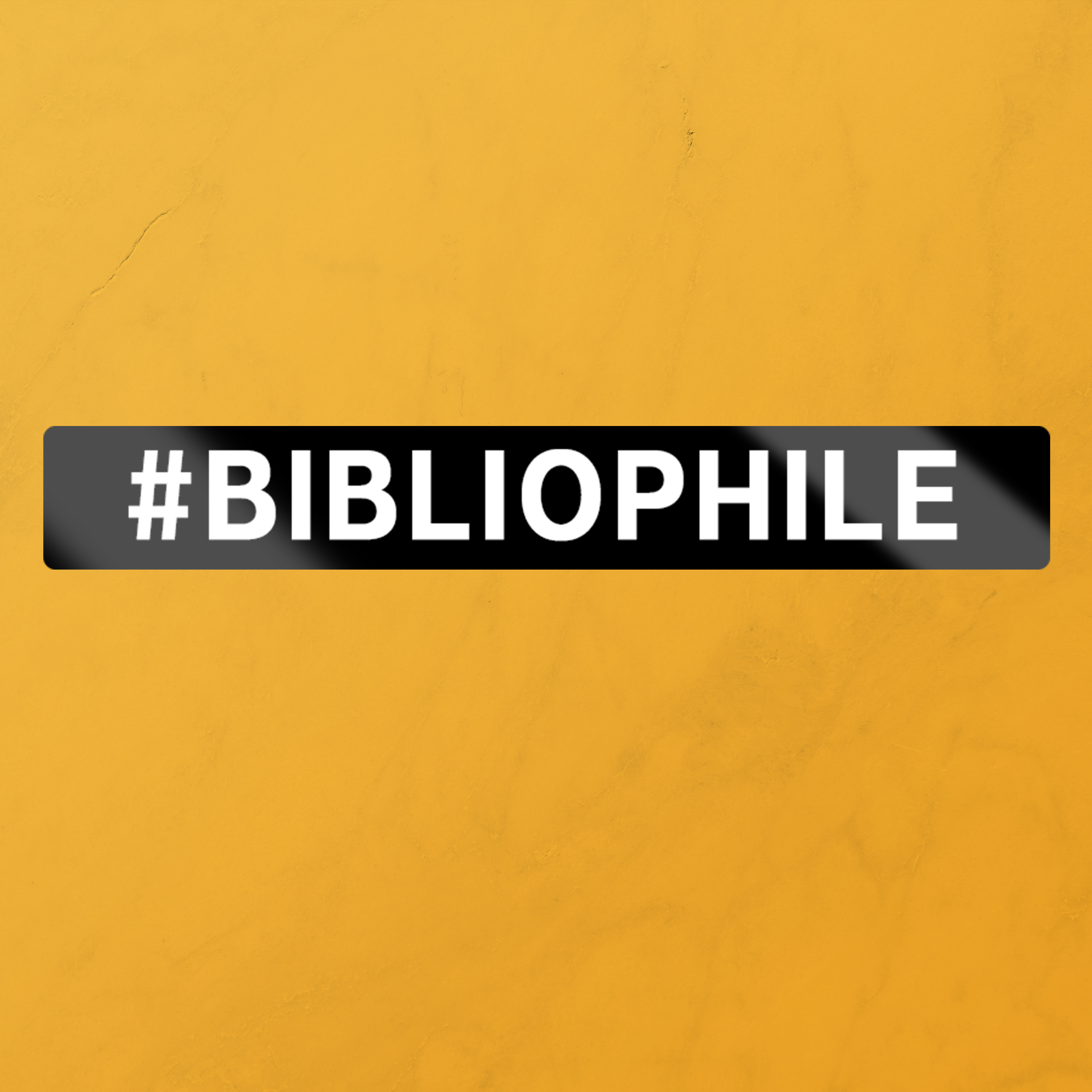 #BIBLIOPHILE- STICKER
