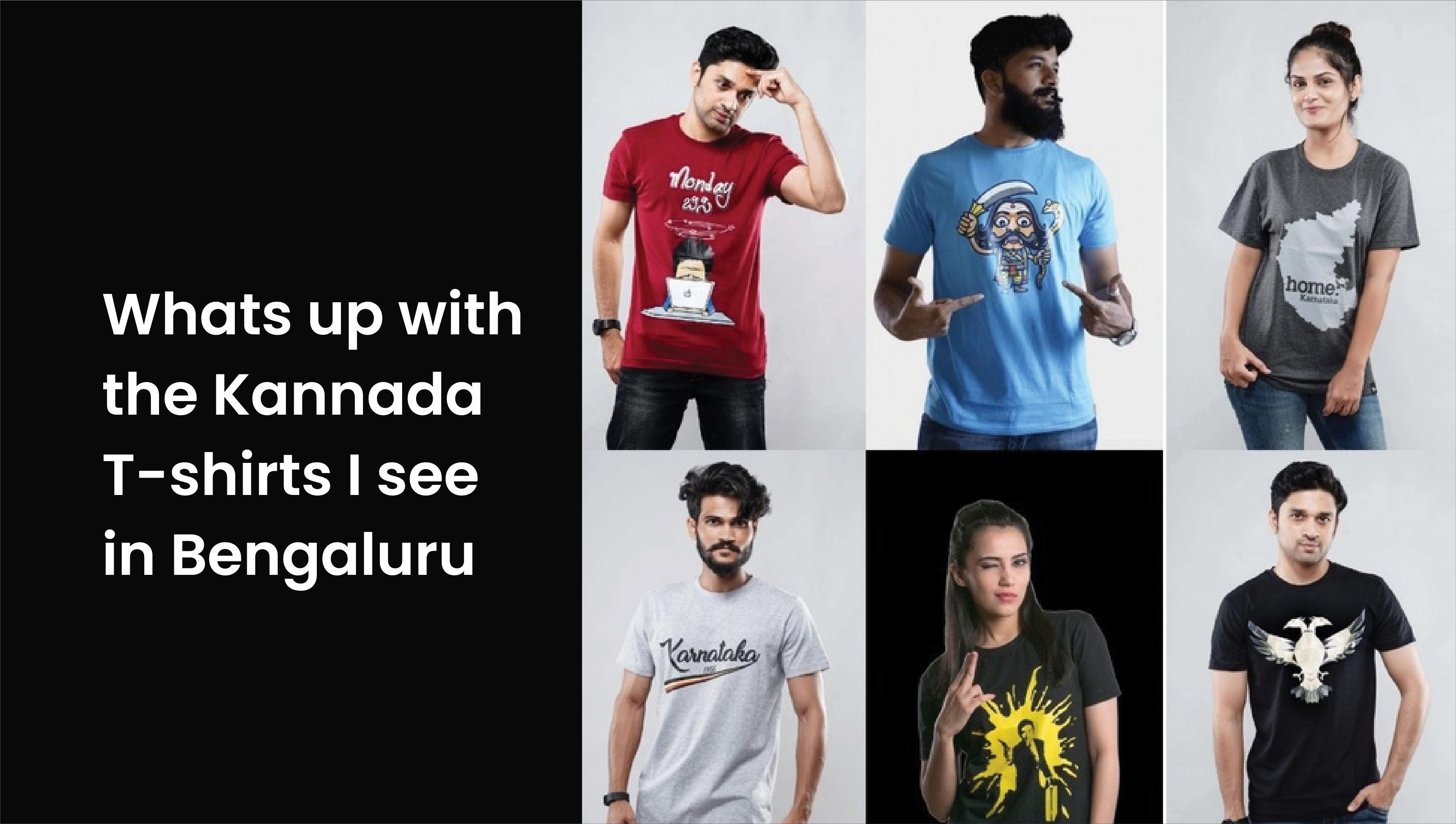 Whats up with the Kannada T-shirts I see in Bengaluru