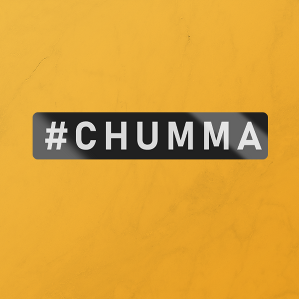 #CHUMMA- Sticker.